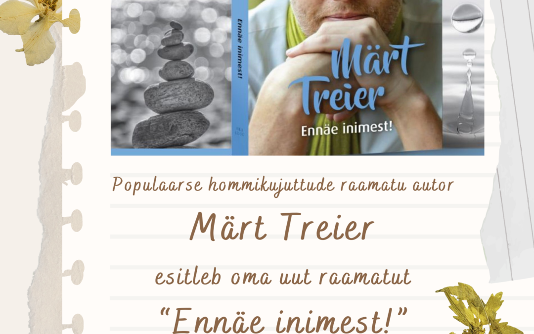 8. novembril Mustvee ja Avinurme raamatukogus, kohtumine Märt Treieriga.